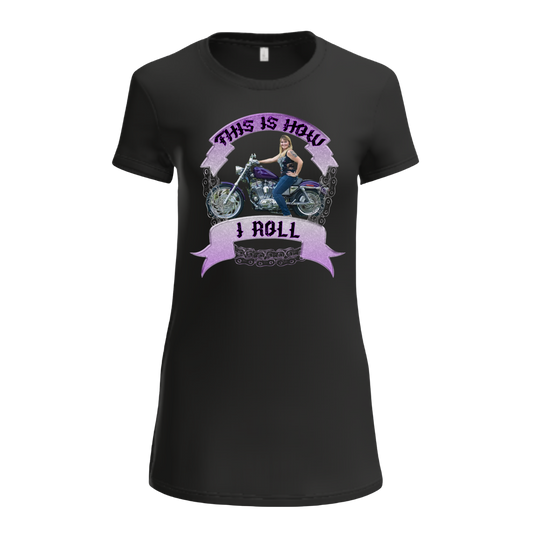 Black t-shirt with a graphic of a woman on a motorcycle and text 'This is how I roll' on a white background