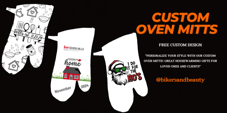 custom oven mitts one with kitchen utensils, last name, and date. Another with a realty company that says "Welcome to your new home".  Santa with "I do it for the HO's" text.