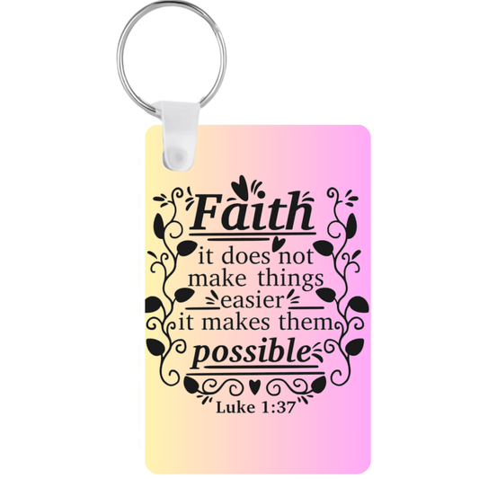 Keychain with 'Faith... it makes them possible' quote on a gradient background
