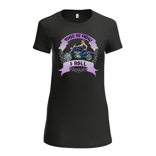 Black t-shirt with a graphic of a woman on a motorcycle and text 'This is how I roll' on a white background